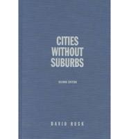 Cities Without Suburbs