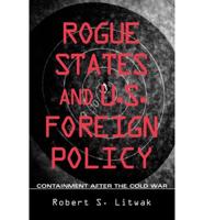 Rogue States and U.S. Foreign Policy