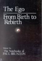 Ego/from Birth to Rebirth