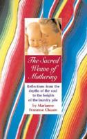 The Sacred Weave of Mothering