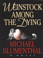 Weinstock Among the Dying