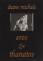 Duane Michals: Eros and Thanatos