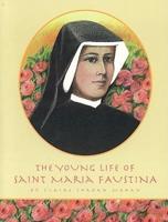 The Young Life Of St. Faustina