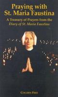 Praying With St. Maria Faustina