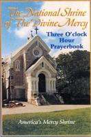 National Shrine Of The Divine Mercy 3 O'clock Hour Prayerbook
