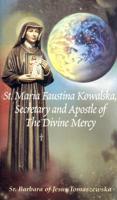 St. Maria Faustina Kowalska, Secretary And Apostle Of The Devine Mercy