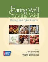 Eating Well, Staying Well During and After Cancer