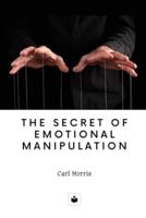 The Secret of Emotional Manipulation