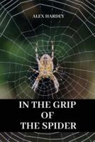 In the Grip of the Spider