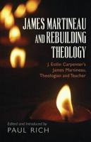 James Martineau and Rebuilding Theology
