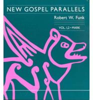 New Gospel Parallels V. 1, V. 2; Mark
