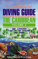 The Complete Diving Guide. Vol. 2 The Caribbean