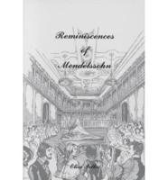 Reminiscences of Felix Mendelssohn-Bartholdy