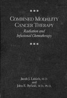 Combined Modality Cancer Therapy