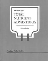 Guide to Total Nutrient Admixtures