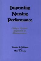 Improving Nursing Performance Using a System Approach to Measurement