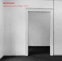 Mel Bochner: Measurements (1968-1971)