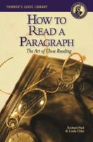 How to Read a Paragraph: The Art of Close Reading, Second Edition