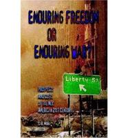 Enduring Freedom or Enduring War?