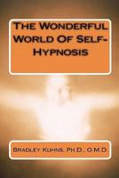 The Wonderful World Of Self-Hypnosis