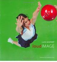 Luis Gispert : Loud Image