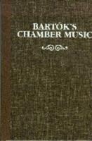 Bartók's Chamber Music