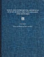 Dance and Instrumental Diferencias in Spain During the 17th and Early 18th Centuries Vol. II