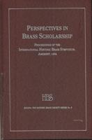 Perspectives in Brass Scholarship