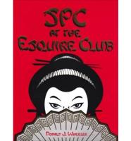 Spc at the Esquire Club