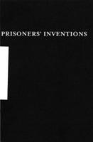 Prisoners' Inventions