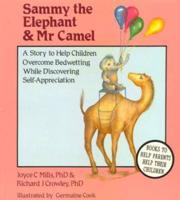 Sammy the Elephant and Mr Camel