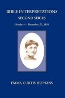 Bible Interpretations Second Series October 4 - December 27, 1891