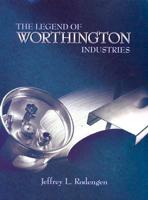 The Legend of Worthington Industries