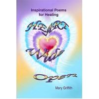 Heart Wide Open: Inspirational Poems for Healing