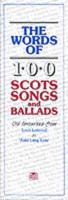 The Words of 100 Scots Songs and Ballads