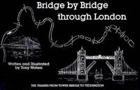 Bridge by Bridge Through London