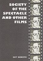 Society of the Spectacle and Other Films