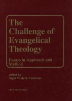 The Challenge of Evangelical Theology