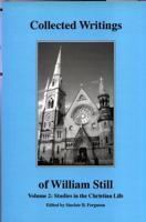 Collected Writings of William Still. Vol. 2 Studies in the Christian Life