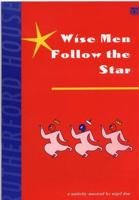 Wise Men Follow the Star