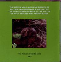 The Water Vole and Mink Survey of Britain 1996-1998, With a History of the Long-Term Changes in the Status of Both Species and Their Causes