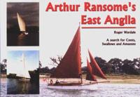 Arthur Ransome's East Anglia
