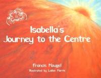 Isabella's Journey to the Centre