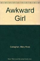 The Awkward Girl