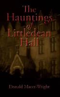 Hauntings of Littledean Hall