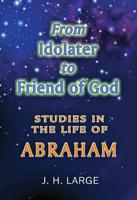 From Idolater to Friend of God