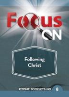Focus on Following Steadfastly