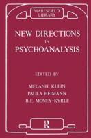 New Directions in Psychoanalysis: The Significance of Infant Conflict in the Pattern of Adult Behaviour