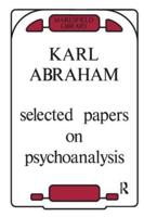 Selected Papers of Karl Abraham, M.D