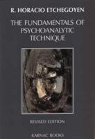 The Fundamentals of Psychoanalytic Technique